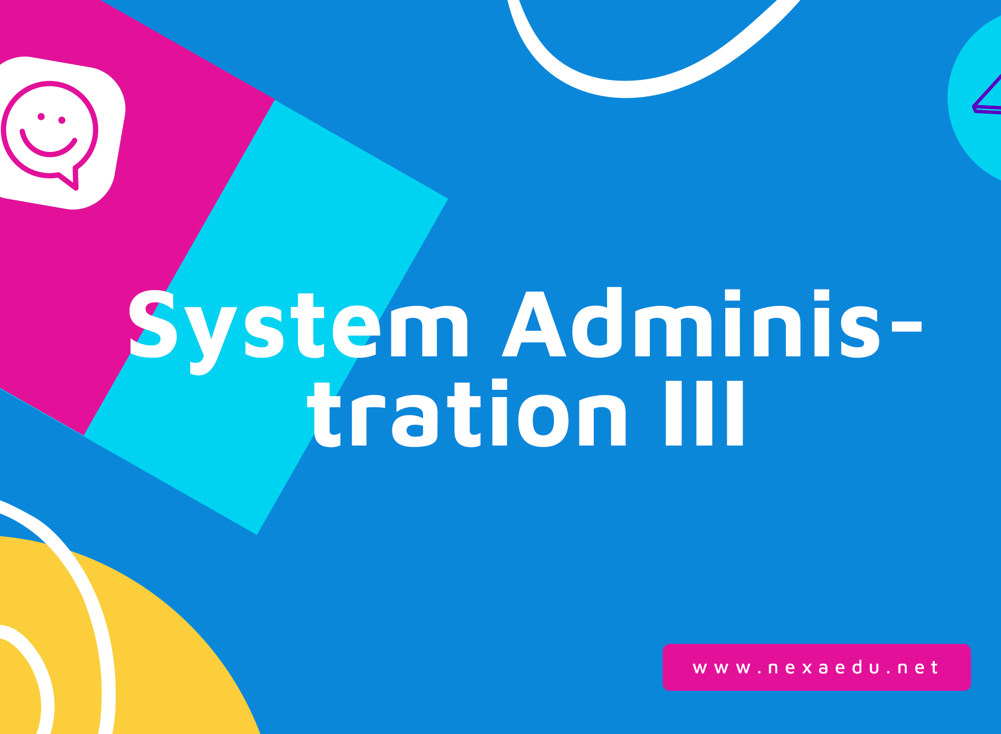 System Administration III